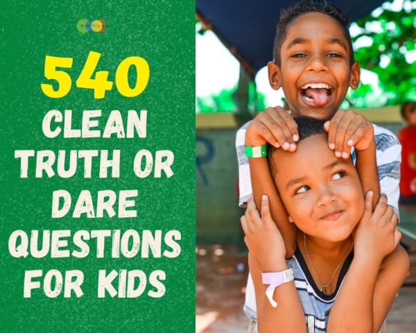 Clean truth or dare questions for kids