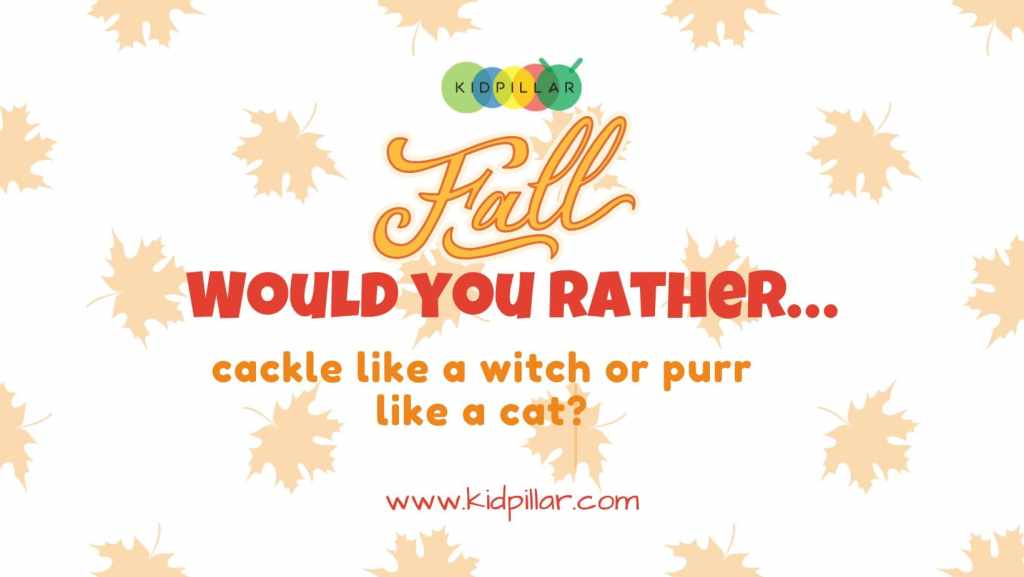 fall would you rather questions for kindergarten