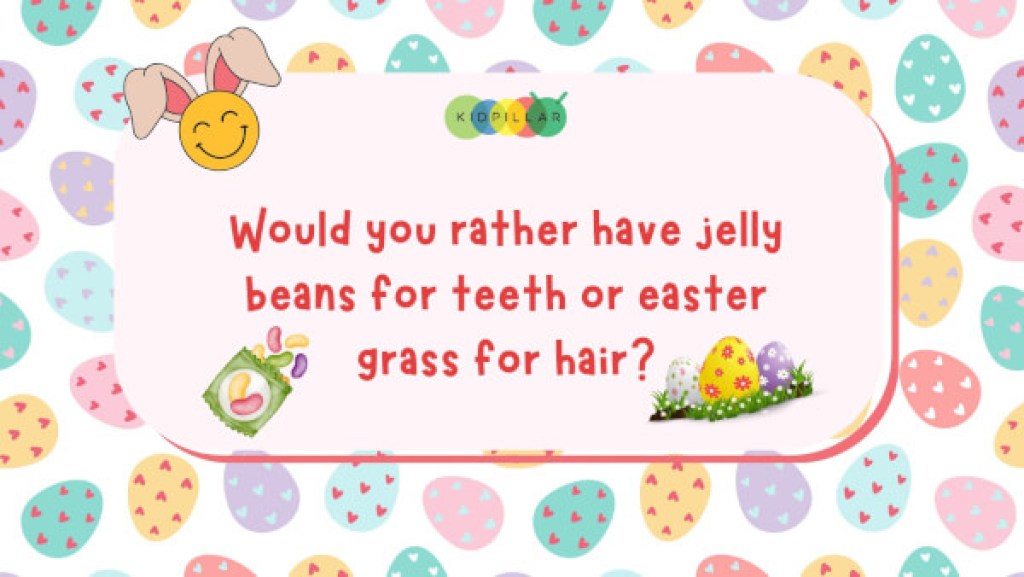 Fun easter would you rather questions