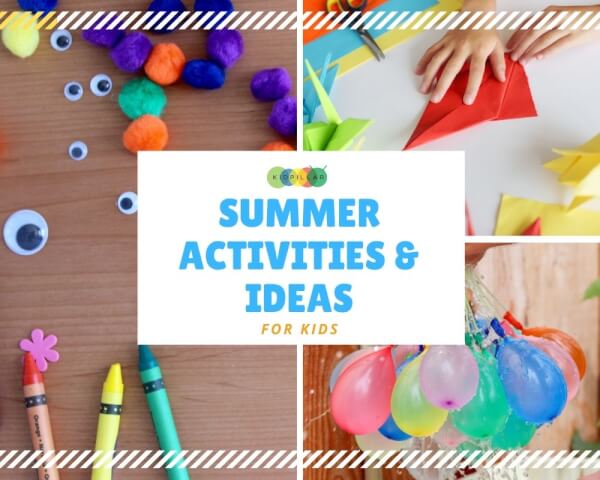 Summer activities & Ideas for kids