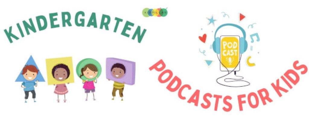 Podcasts for Kindergarteners