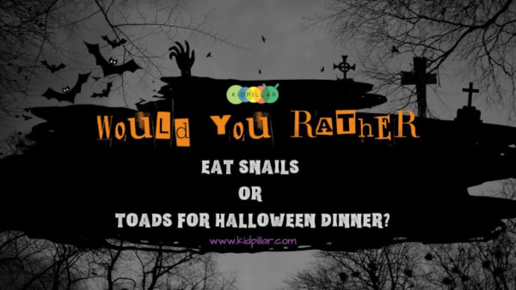 Would you rather questions for Halloween gross dinner idea