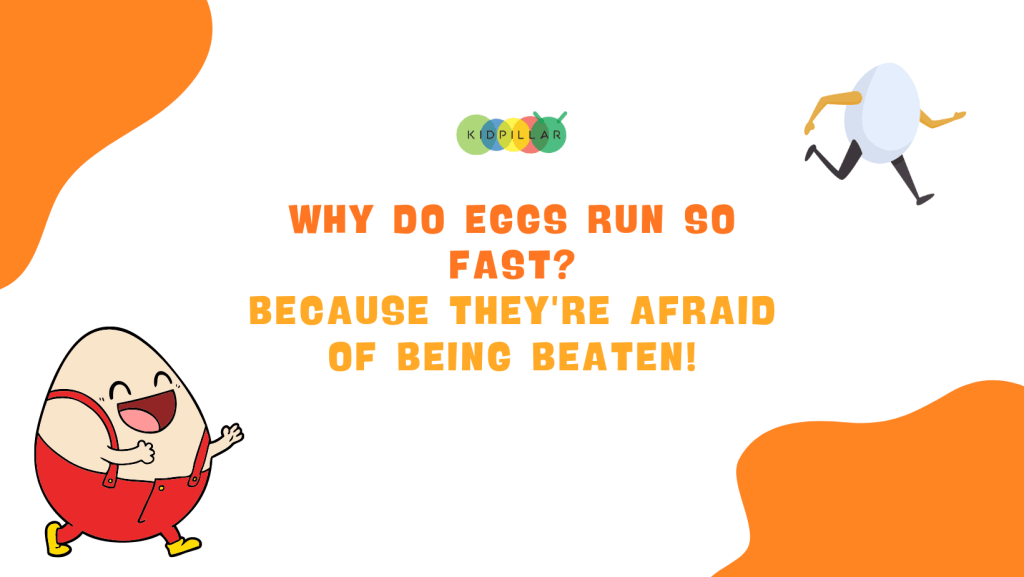 crazy egg jokes - Why do eggs run so fast? Because they're afraid of being beaten!