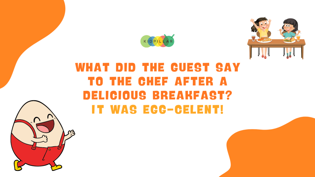 Cute egg jokes - What did the guest say to the chef after a delicious breakfast? It was egg-celent!