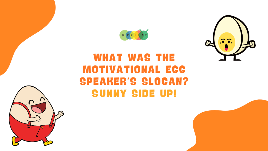 egg jokes for adults - What was the motivational egg speaker’s slogan? Sunny side up!