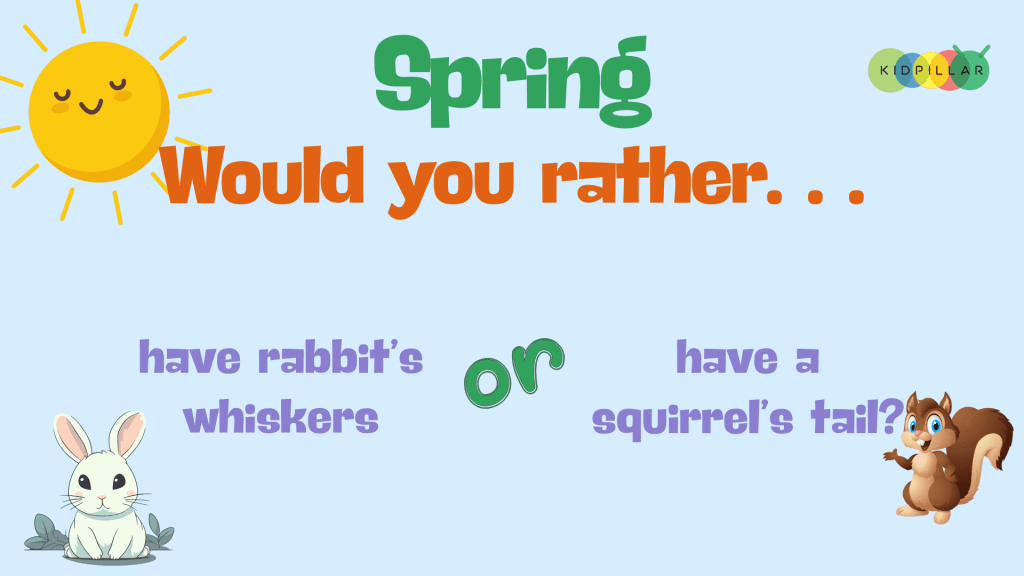 Fun Spring would you rather for kids