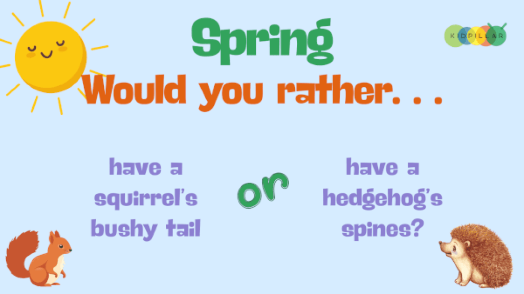 Fun Would you rather questions spring