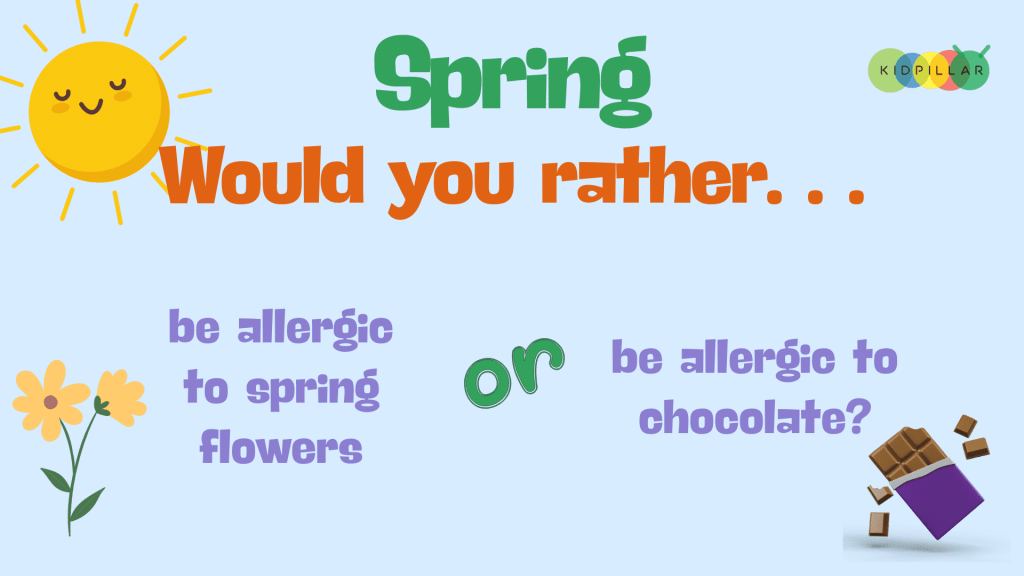 funny spring would you rather for teens