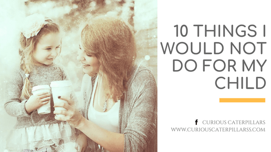 10 things not do Child