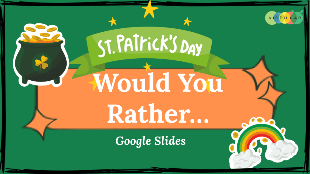 Paddy Day Would You Rather Google Slides