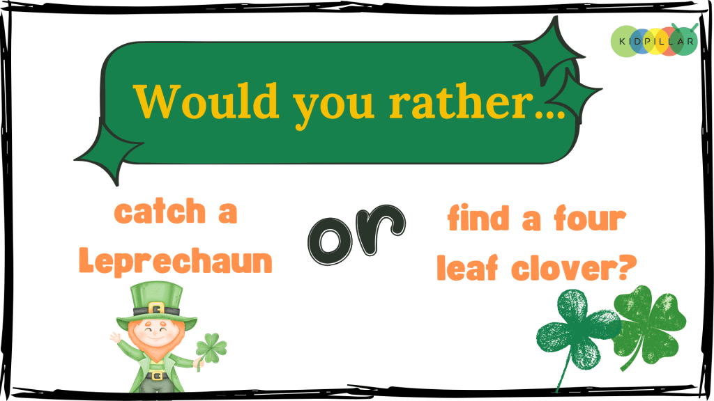 Patrick's Day Would You Rather kids