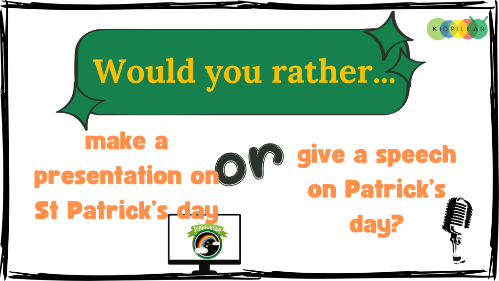 patrick's day would you rather for teens