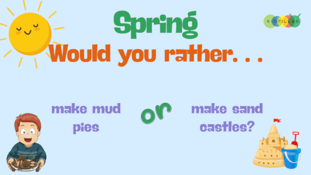 spring would you rather for toddlers